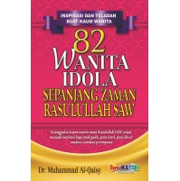 82 WANITA IDOLA SEPANJANG ZAMAN RASULULLAH SAW